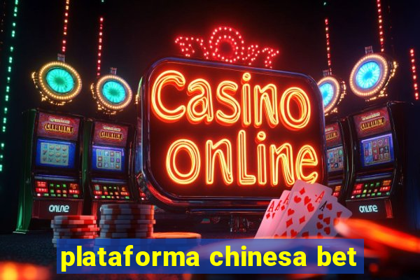 plataforma chinesa bet